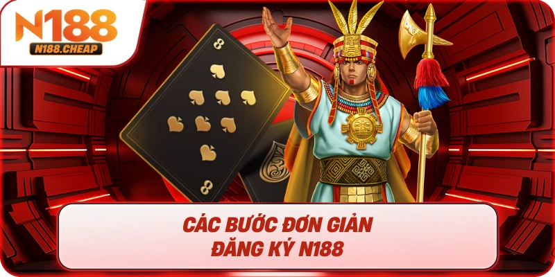 Các bước đơn giản đăng ký N188