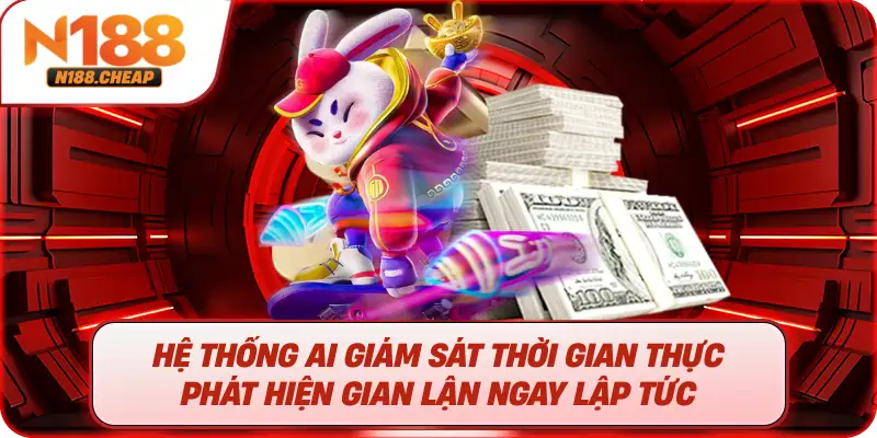 Hệ thống AI giám sát thời gian thực phát hiện gian lận ngay lập tức