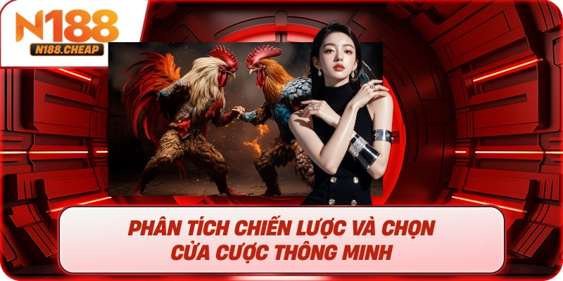 Phân tích chiến lược và chọn cửa cược thông minh